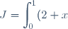 \displaystyle J=\int_0^1(2+x)\text{e}^{-x}\text{d}x